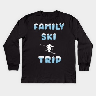 Matching family ski trip family ski adventure snow lover Kids Long Sleeve T-Shirt